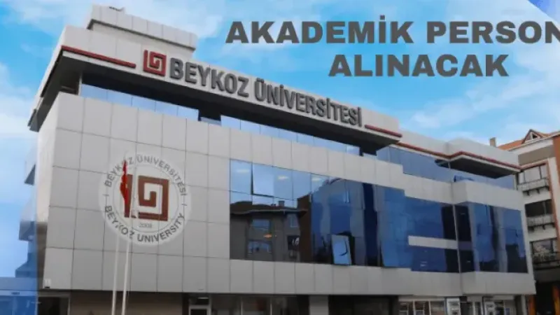 Beykoz Üniversitesi Rektörlüğünden Akademik Personel Alım İlanı