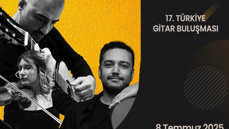 17. Türkiye Gitar Buluşması Başlıyor!