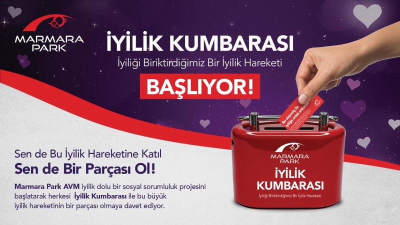 Marmara Park AVM’de Yapılan Alışverişler İyiliğe Dönüşüyor