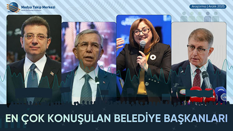 En Çok Konuşulan Belediye Başkanları – Aralık 2025