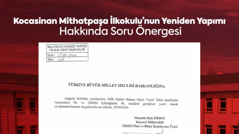 Baki Ersoy’dan Mithatpaşa İlkokulu’nun Yeniden Yapımı İçin Soru Önergesi